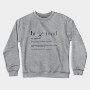 Binge read bookish for book lovers Crewneck Sweatshirt